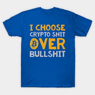 Crypto Over Bullsh*t T-Shirt